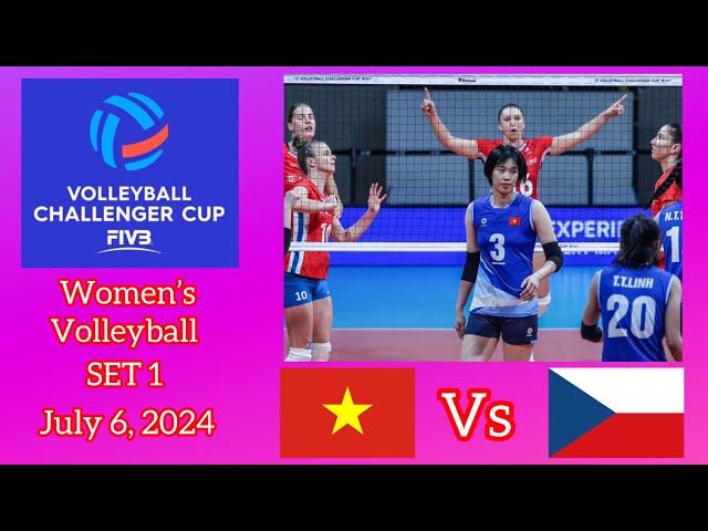 SEMI FINALS CZECHIA VS VIETNAM SET 1 FIVB WOMEN’S VOLLEYBALL CHALLENGE CUP July 6, 2024