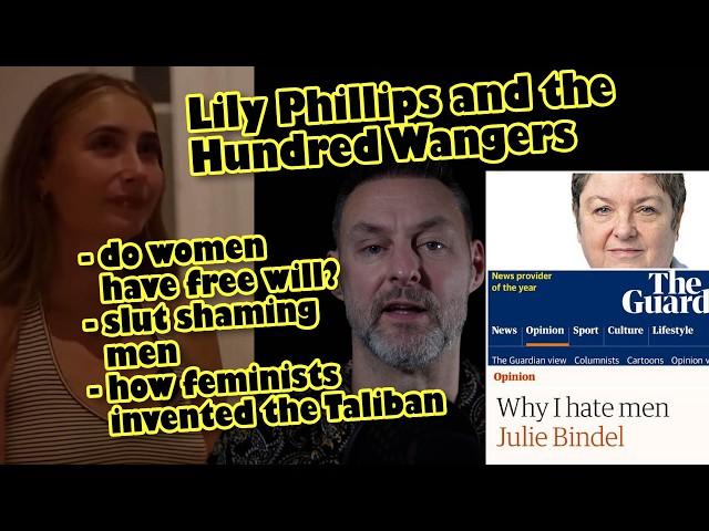 Lily Phillips and the Hundred Wangers - women's free will and how feminists invented the Taliban