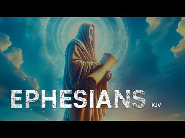 The Book Of Ephesians KJV Dramatized Audio Bible (FULL)