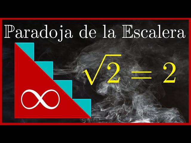 Te demuestro que √2=2 | La PARADOJA de la ESCALERA