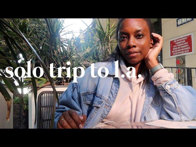 Travel Diaries - Solo Trip To LA