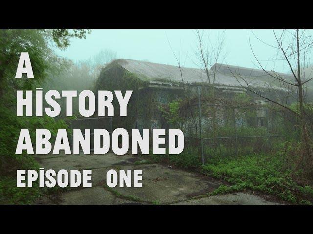 A History Abandoned: Episode One (Kings Park Psychiatric Hospital)