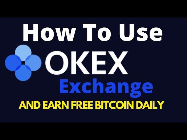 How To Use OKEX Exchange - 2021 Beginners Okex Tutorial