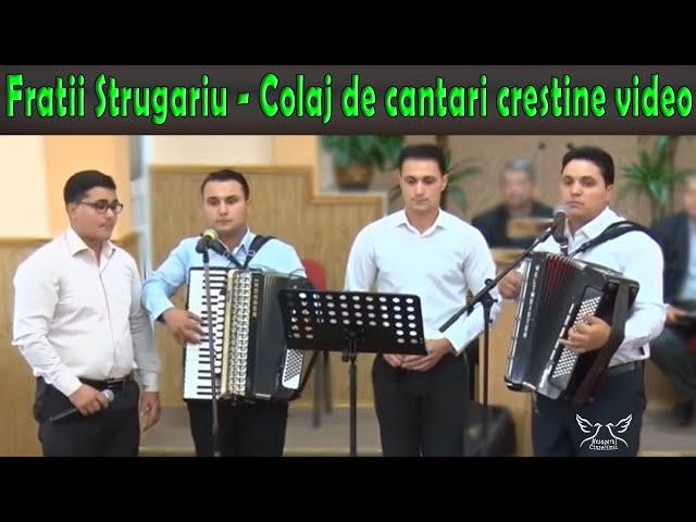 Fratii Strugariu - Colaj de cantari crestine video. Merita ascultat!