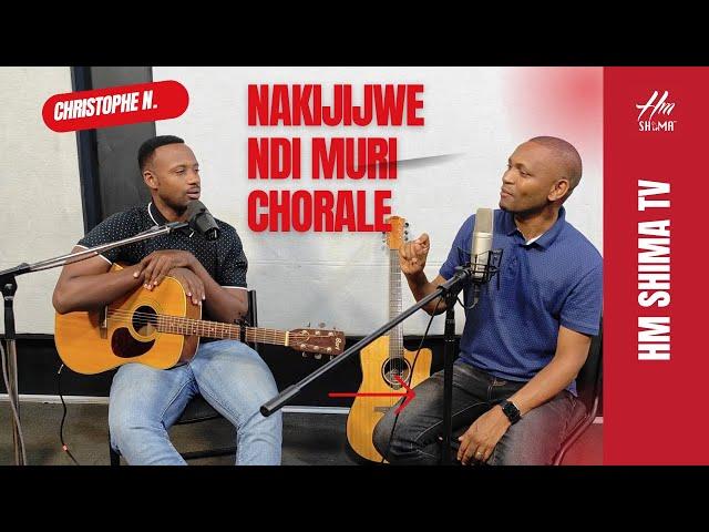 Christophe Ndayishimiye: Nakijijwe ndi Muri Chorale || ikiganiro na Fabrice Nzeyimana HM Shima TV