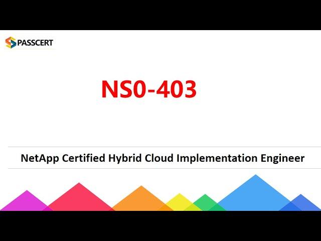 NS0-403 Dumps - NetApp Certified Hybrid Cloud Implementation Engineer