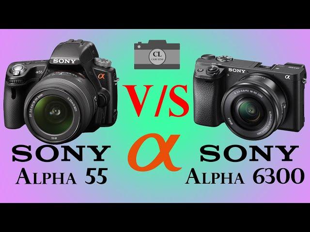 Sony Alpha 55 vs Sony Alpha 6300