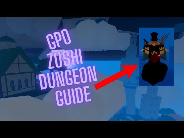 [GPO] How To Solo Dungeons With Zushi