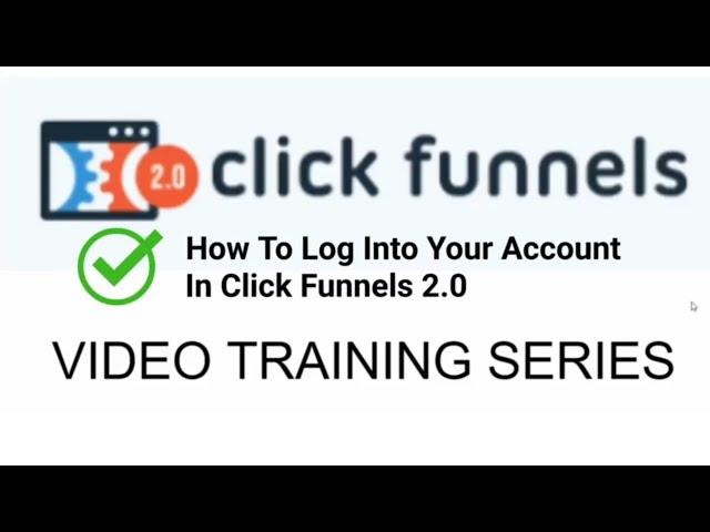 How To Log Into Your Account In Clickfunnels 2 0