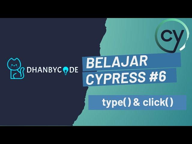 Learn Cypress E2E Testing #6 | Cypress Automation  - type () and click ()