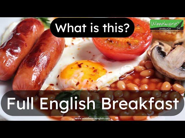 What is a Full English Breakfast? Learn English vocabulary about Breakfast