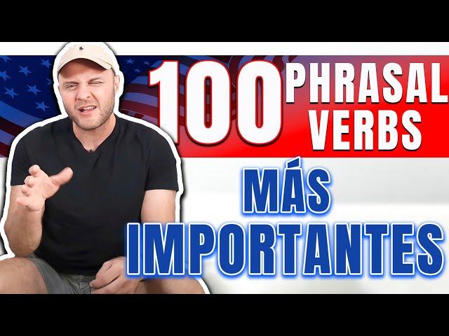 100 PHRASAL VERBS PODEROSOS que NECESITAS Saber!  Habla Inglés Fluido RÁPIDO en Poco Tiempo