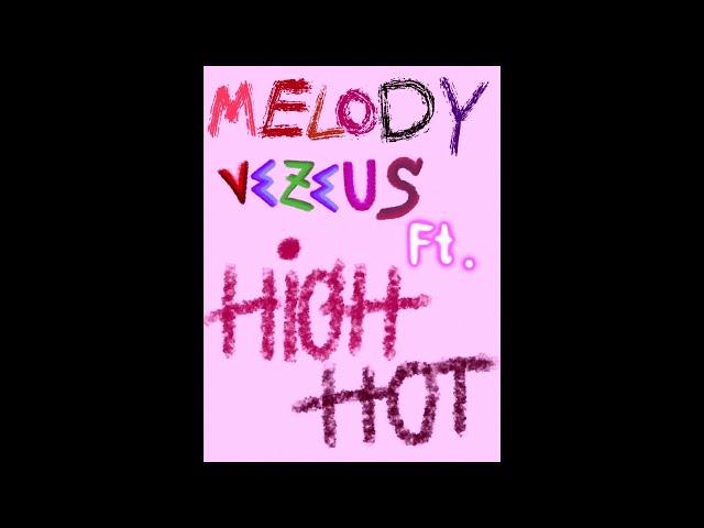 VEZEUS - MELXDY ft. HIGHHOT (Prod. By TRILOGY) [Audio]