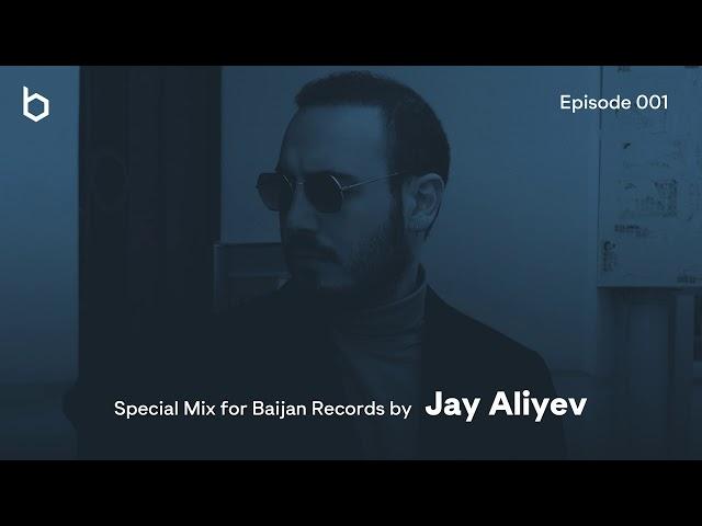 Special Mix for Baijan Records by Jay Aliyev - Episode 001 | Deep House Relax