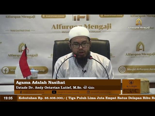 AGAMA ADALAH NASIHAT - Ustadz Dr. Andy Octavian Latief, M.Sc. حفظه الله