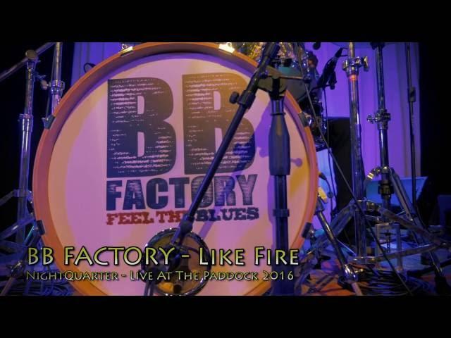 BB Factory LIVE: Like Fire