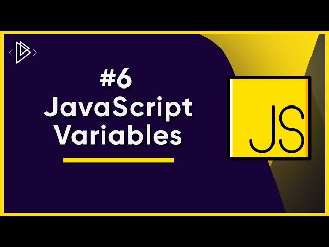 #6 JavaScript Variables (let and const) | JavaScript Full Tutorial