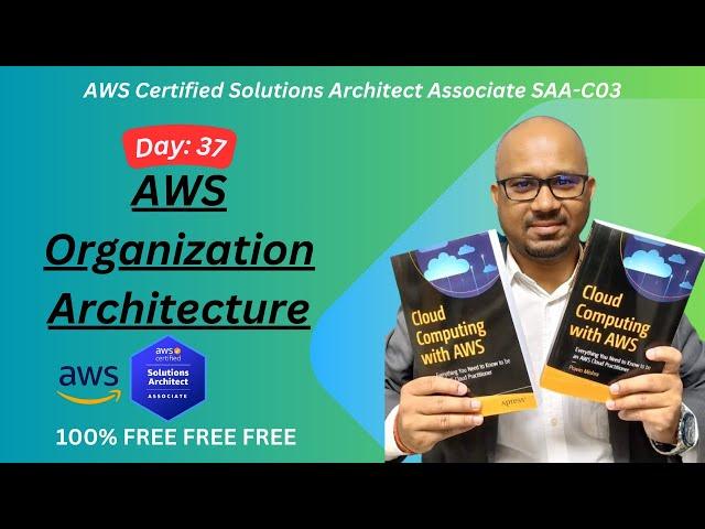 AWS Organization Architecture |  AWS Solutions Architect