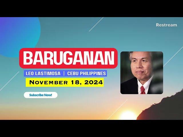 Baruganan ni Leo Lastimosa  |  November 18, 2024