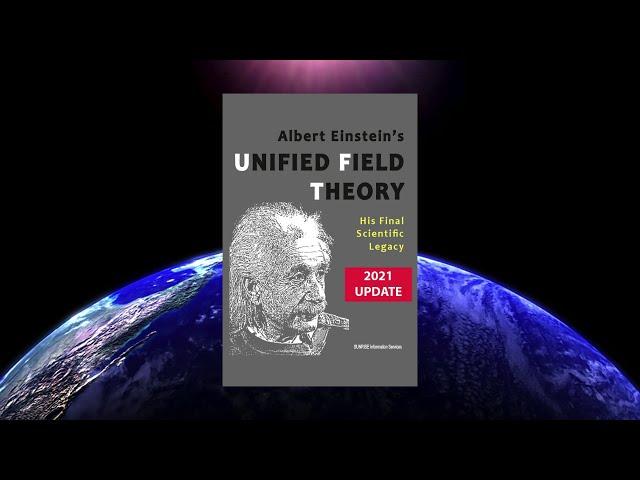 Albert Einstein's Unified Field Theory: His Final Scientific Legacy, by SUNRISE