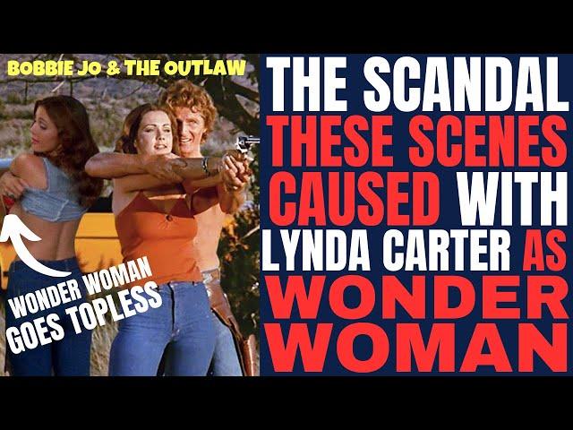 Lynda Carter's TOPLESS SCENES in "BOBBIE JO & THE OUTLAW" caused a shakeup with TV's WONDER WOMAN!