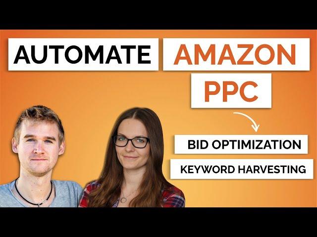 How To Do Bid Optimization & Keyword Harvesting for Amazon PPC Automation