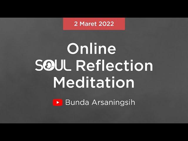 OSR - Pembersihan Emosi dari Luar (Tayang Ulang) - Meditasi SOUL Reflection Online