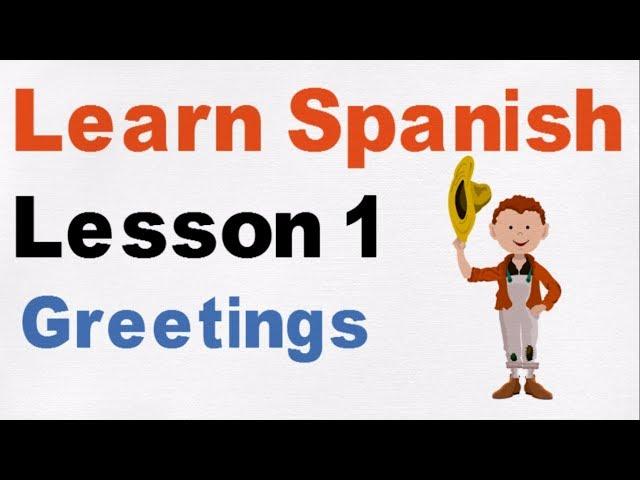 Learn Spanish Lesson 1 - Greetings (Hi/Hello/Nice to meet you)