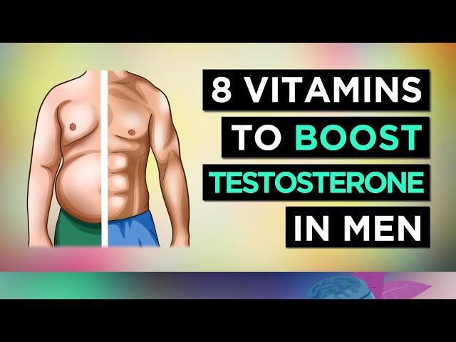 TOP 8 Vitamins That BOOST TESTOSTERONE