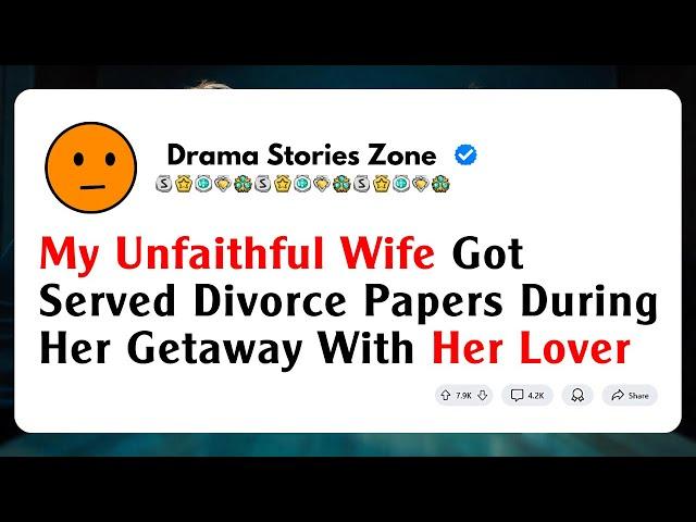 My Unfaithful Wife Got Served Divorce Papers During Her Getaway With Her Lover