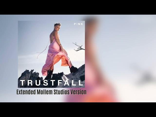 P!NK - Trustfall [EXTENDED Mollem Studios Version]