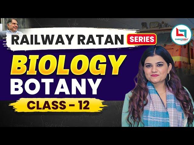 Railway Ratan Series | Railway Biology | Botany | #12 | Biology By kajal ma'am #biology