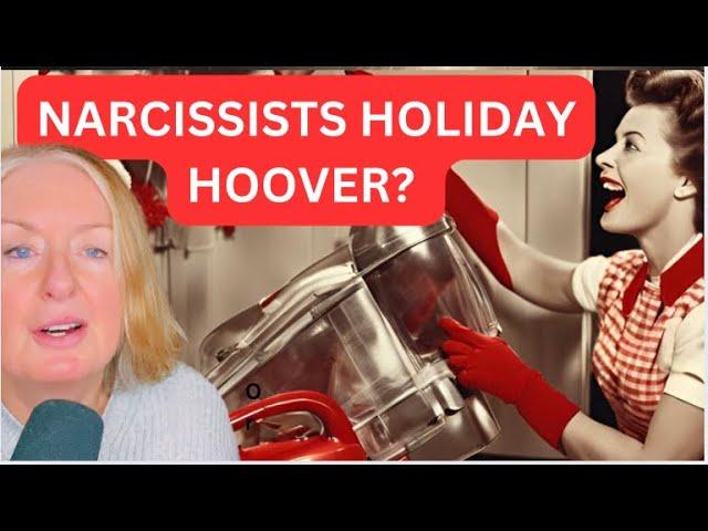 #Narcissists Hoover During The Holidays - (Holiday Hoover)  #dealingwithnarcissists