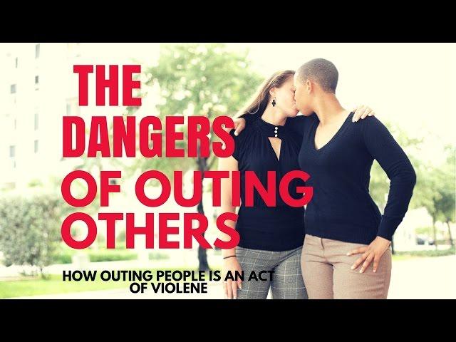 The Dangers of Outing Others