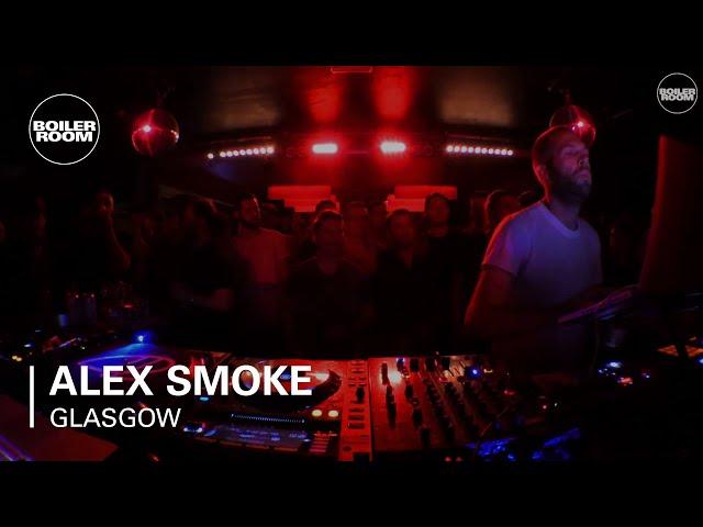 Alex Smoke Boiler Room Glasgow DJ Set