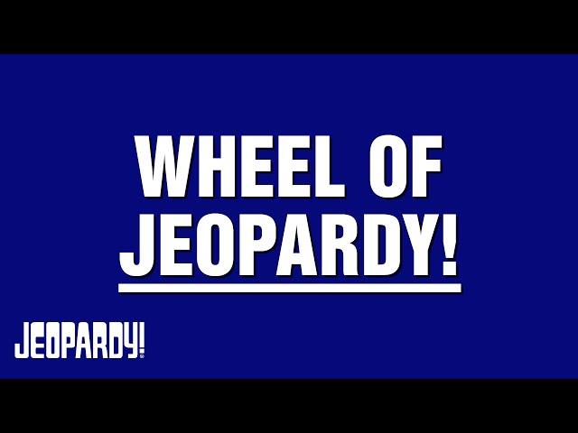 Wheel of Jeopardy! | Category | JEOPARDY!