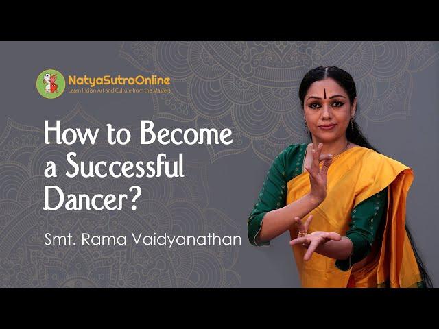 How to Become a Successful Dancer? | Three Helping Factors You Need  | Rama Vaidyanathan Talks