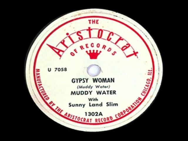 Muddy Waters - Gypsy Woman (1948)