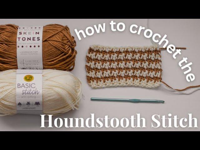 How to Crochet the Houndstooth Stitch