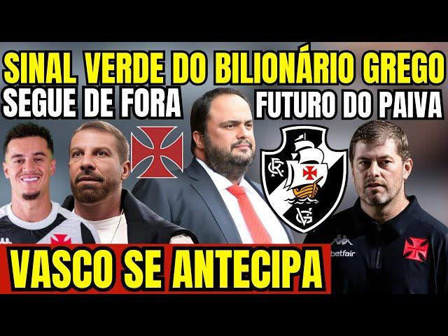 URGENTE! SINAL VERDE DO GREGO BILIONÁRIO NO VASCO! FUTURO DE RAFAEL PAIVA! CRUZMALTINO SE ANTECIPA!