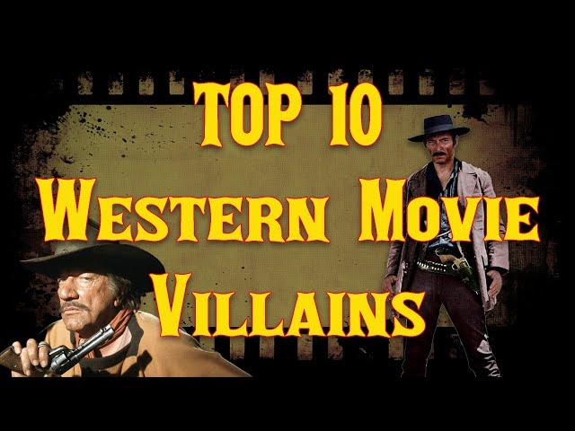 Top 10 Western Movie Villains