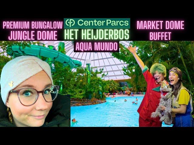 CENTER PARCS HET HEIJDERBOS / XXL Vlog / Premium Bungalow / Review / Aqua Mundo / Buffet / Jungle