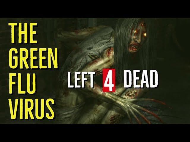 The GREEN FLU VIRUS (LEFT 4 DEAD Explored)