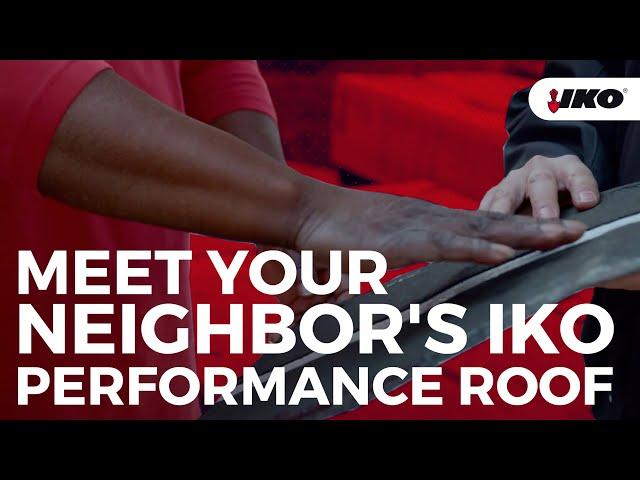 Meet Your Neighbor's IKO Performance Roof