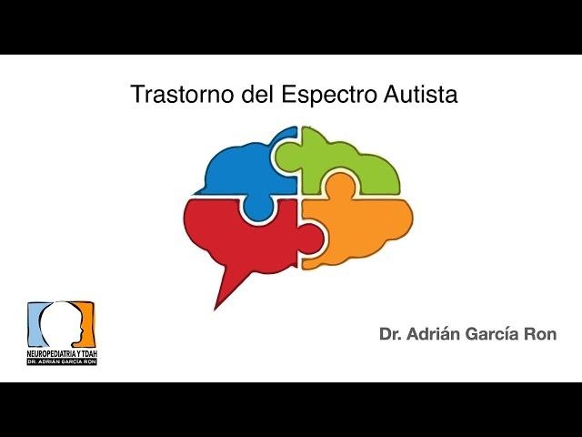 Autismo y Trastornos del espectro autista (TEA)