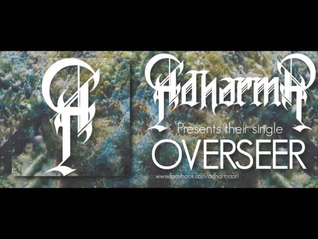 ADHARMA - OVERSEER (2013)