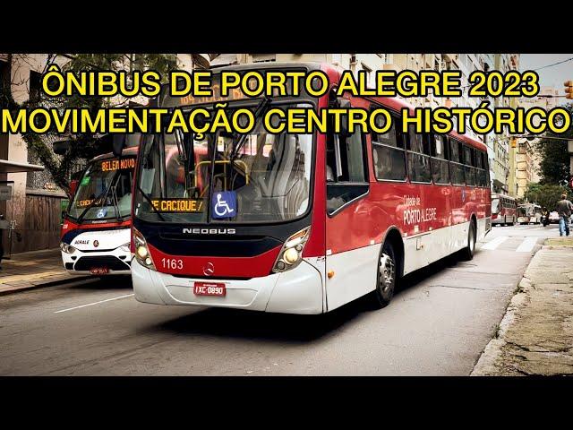 ÔNIBUS DE PORTO ALEGRE 2023 / MOVIMENTAÇÃO CENTRO HISTÓRICO