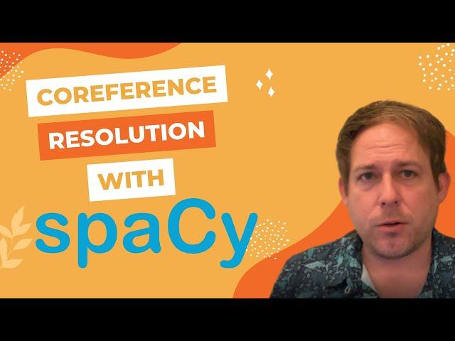 The Easiest Way to do Coreference Resolution with spaCy with spaCy-Experimental