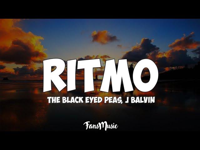 The Black Eyed Peas, J Balvin - RITMO (Letra)