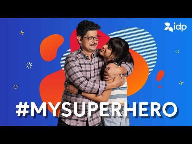 #MySuperHero | Study Abroad with IDP India (English)